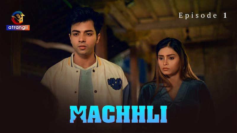 Machhli | Season 01 | Episode 01